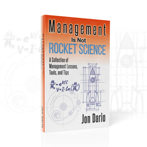 Management Is Not Rocket Science: Lessons, Tools, and Tips