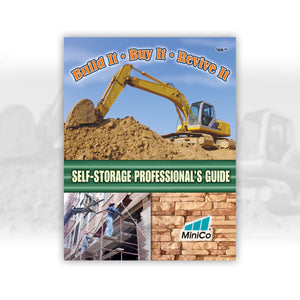 Self-Storage Professionals' Guide: Build It * Buy It * Revive It